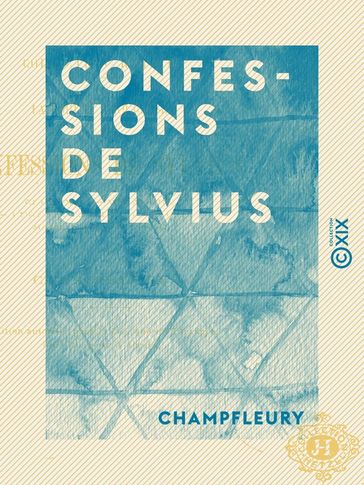 Confessions de Sylvius - Champfleury