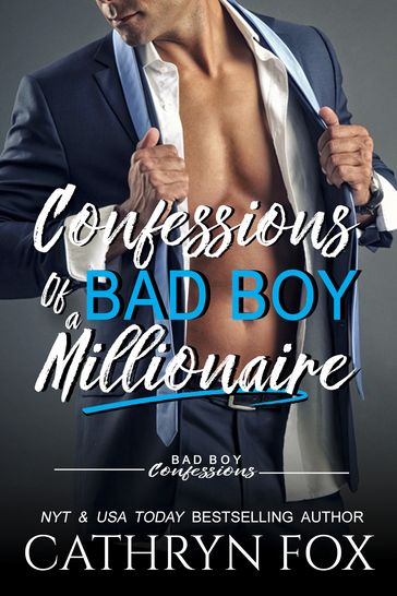 Confessions of a Bad Boy Millionaire - Cathryn Fox