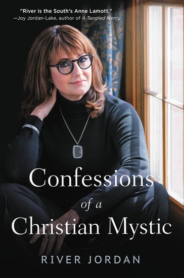 Confessions of a Christian Mystic - Jordan River