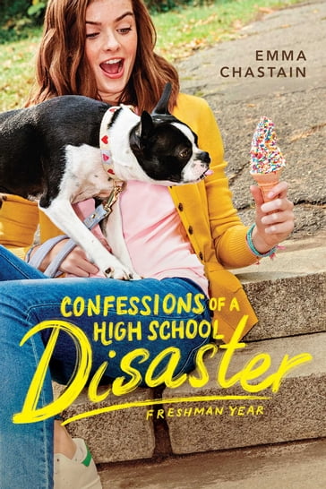 Confessions of a High School Disaster - Emma Chastain