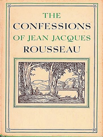 Confessions of Jean-Jacques Rousseau - Jean-Jacques Rousseau