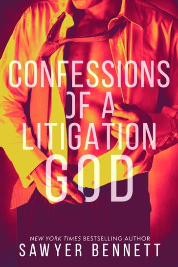 Confessions of a Litigation God - Sawyer Bennett