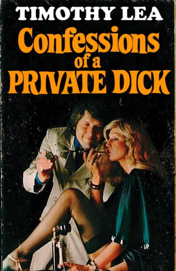 Confessions of a Private Dick (Confessions, Book 14) - Timothy Lea