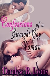 Confessions of a Straight Gay Woman