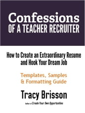 Confessions of a Teacher Recruiter: Templates, Samples, and Formatting Guide