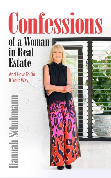 Confessions of a Woman in Real Estate - Hannah Schuhmann