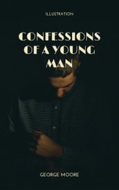 Confessions of a Young Man (Platinum Classics)