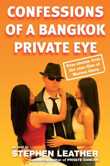 Confessions of a Bangkok PI - Warren Olson