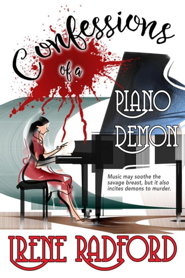 Confessions of a Piano Demon - Irene Radford