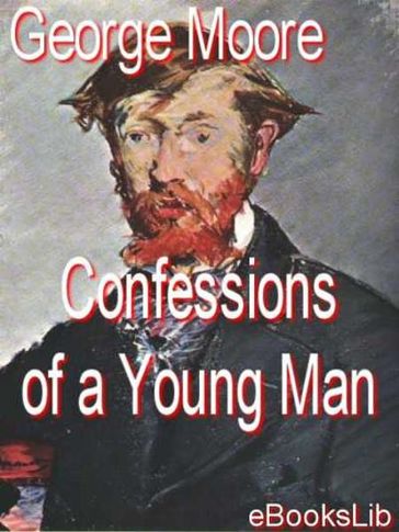 Confessions of a Young Man - George Moore