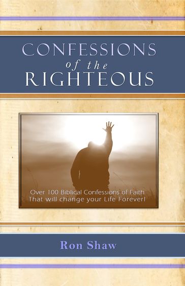 Confessions of the Righteous - Ron Shaw