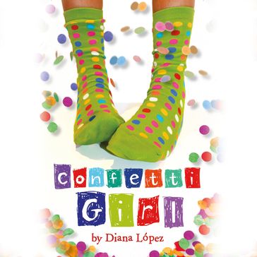 Confetti Girl - Diana Lopez