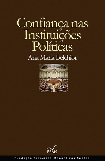 Confiança nas Instituições Políticas - Ana Maria Belchior