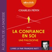 La Confiance en soi - Une philosophie