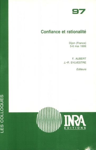 Confiance et rationalité - Francis Aubert - Jean-Pierre Sylvestre