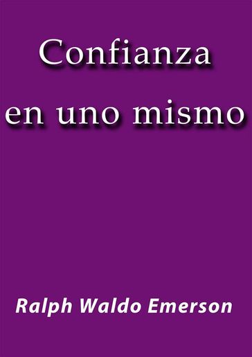 Confianza en uno mismo - Emerson Ralph Waldo