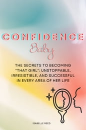 Confidence Baby