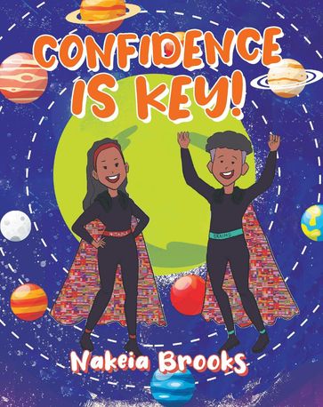 Confidence is Key! - Nakeia Brooks