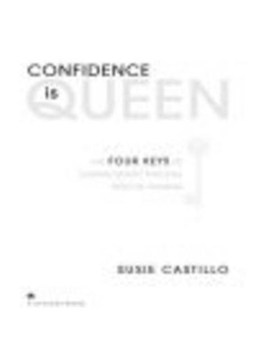 Confidence is Queen - Susie Castillo
