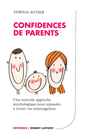 Confidences de parents - Edwige Antier