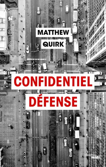 Confidentiel Défense - Extrait - Matthew Quirk