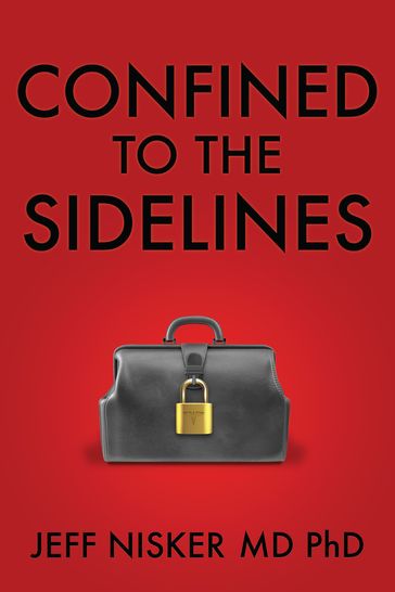 Confined to the Sidelines - Jeff Nisker