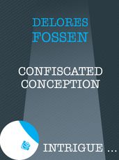 Confiscated Conception (Mills & Boon Intrigue)