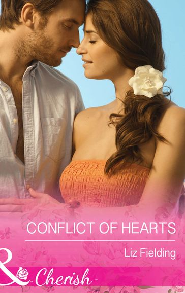 Conflict Of Hearts (Mills & Boon Cherish) - Liz Fielding