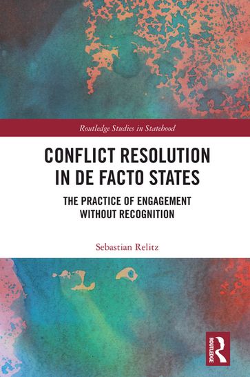 Conflict Resolution in De Facto States - Sebastian Relitz