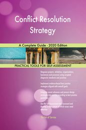 Conflict Resolution Strategy A Complete Guide - 2020 Edition