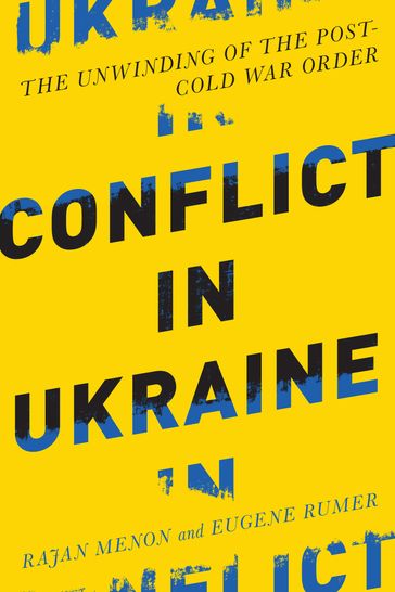 Conflict in Ukraine - Rajan Menon - Eugene B. Rumer