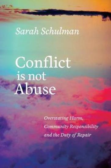 Conflict is Not Abuse - Sarah Schulman
