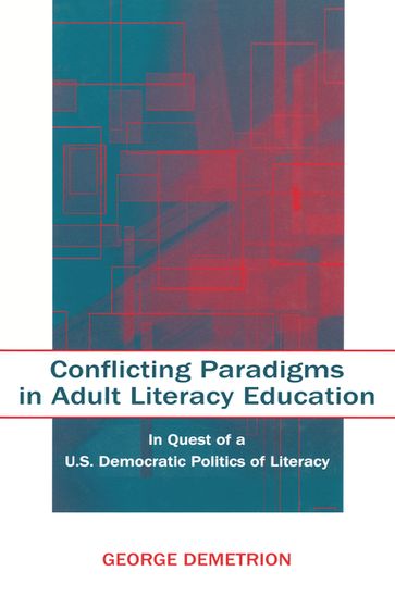 Conflicting Paradigms in Adult Literacy Education - George Demetrion