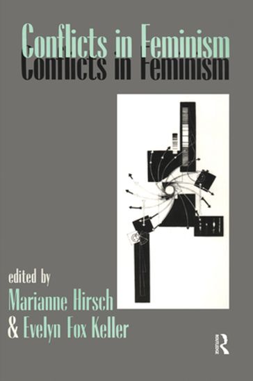 Conflicts in Feminism - Evelyn Fox Keller - Marianne Hirsch
