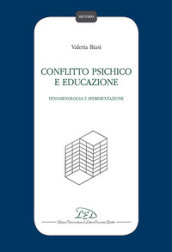 Conflitto psichico e educazione. Fenomenologia e sperimentazione