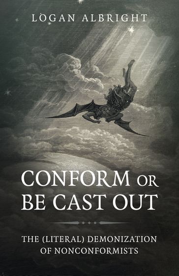Conform or Be Cast Out - Logan Albright