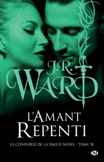 La Confrérie de la dague noire, T18 : L'Amant repenti - J.R. Ward