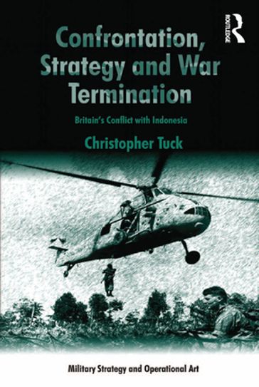 Confrontation, Strategy and War Termination - Christopher Tuck