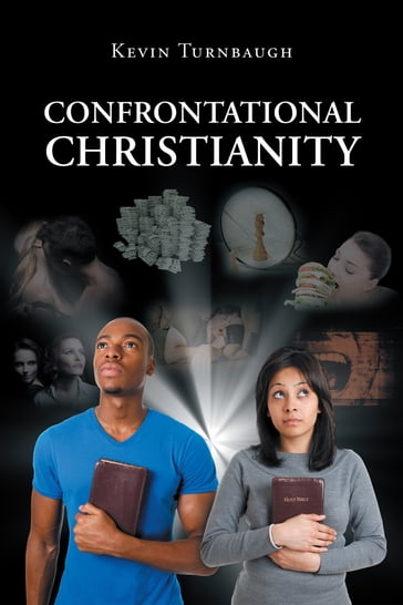 Confrontational Christianity - Kevin Turnbaugh