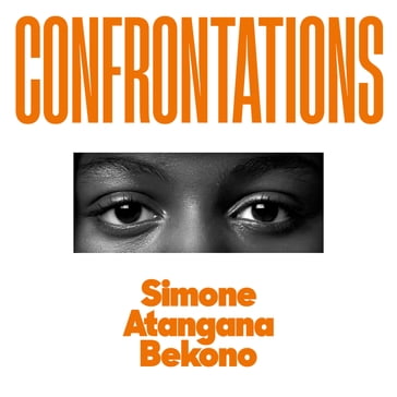 Confrontations - Simone Atangana Bekono