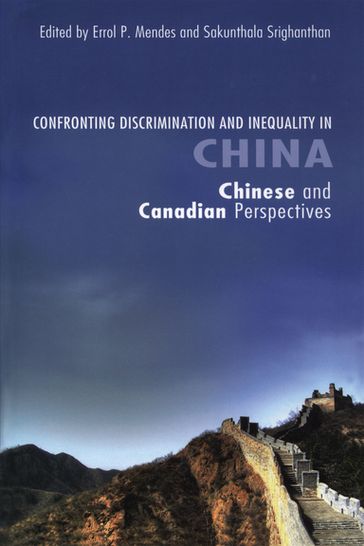 Confronting Discrimination and Inequality in China - Errol P. Mendes - Sakunthala Srighanthan