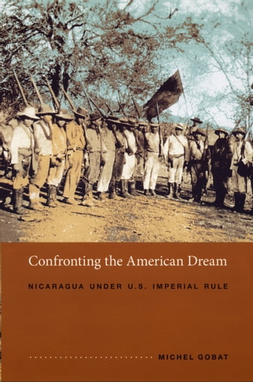 Confronting the American Dream - Emily S. Rosenberg - Gilbert M. Joseph - Michel Gobat