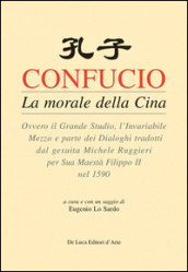 Confucio. La morale della Cina