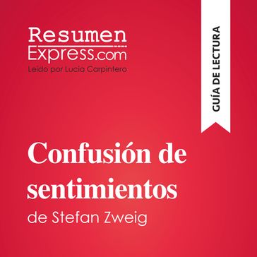 Confusión de sentimientos de Stefan Zweig (Guía de lectura) - ResumenExpress.com