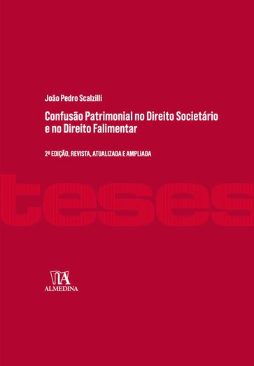 Confusão Patrimonial no Direito Societário e no Direito Falimentar - João Pedro Scalzilli