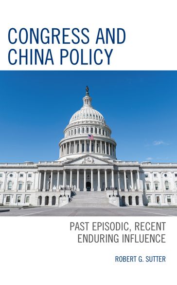 Congress and China Policy - Robert G. Sutter - George Washington University