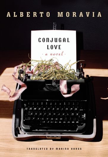 Conjugal Love - Alberto Moravia