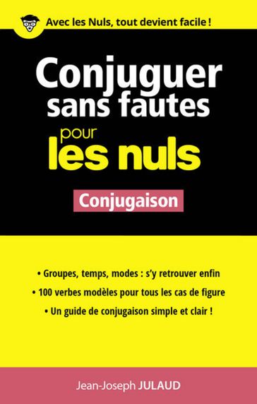 Conjuguer sans fautes Pour les Nuls - Jean-Joseph JULAUD