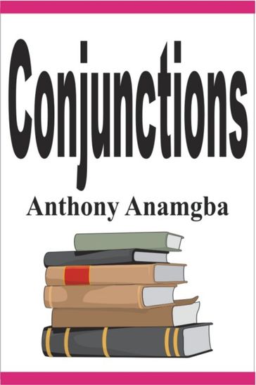 Conjunctions - Anthony Anamgba