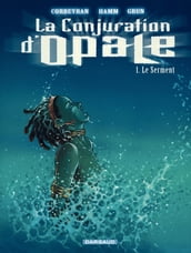 La Conjuration d Opale - tome 1 - Le Serment